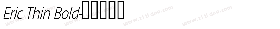 Eric Thin Bold字体转换